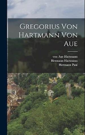 Gregorius von Hartmann von Aue