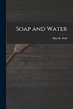 Soap and Water 