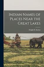 Indian Names of Places Near the Great Lakes 