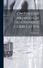 On Further Methods of Determining Correlation 