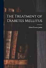 The Treatment of Diabetes Mellitus 