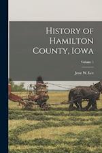 History of Hamilton County, Iowa; Volume 1 