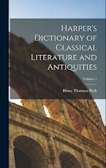 Harper's Dictionary of Classical Literature and Antiquities; Volume 1 