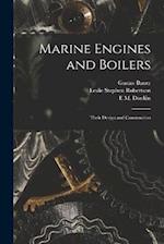 Marine Engines and Boilers: Their Design and Construction 