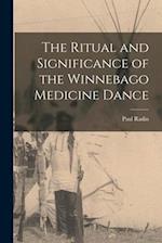 The Ritual and Significance of the Winnebago Medicine Dance 