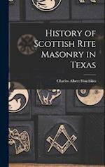 History of Scottish Rite Masonry in Texas 