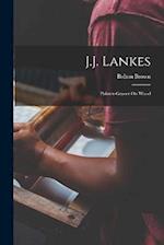 J.J. Lankes: Painter-Graver On Wood 