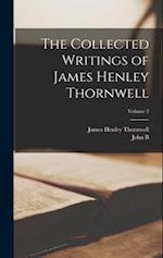 The Collected Writings of James Henley Thornwell; Volume 2 