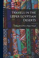 Travels in the Upper Egyptian Deserts 