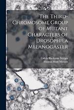 The Third-chromosome Group of Mutant Characters of Drosophila Melanogaster 