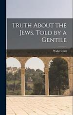 Truth About the Jews, Told by a Gentile 