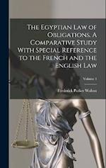 The Egyptian law of Obligations. A Comparative Study With Special Reference to the French and the English law; Volume 1 