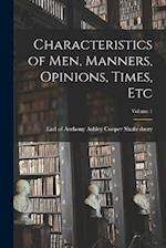 Characteristics of men, Manners, Opinions, Times, etc; Volume 1 