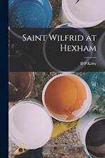 Saint Wilfrid at Hexham 
