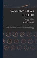 Women's News Editor: Vallejo Times-Herald, 1931-1978 : Oral History Transcript / 199 