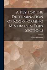 A key for the Determination of Rock-forming Minerals in Thin Sections 