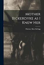 Mother Bickerdyke as I Knew Her 
