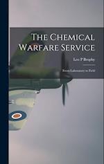 The Chemical Warfare Service; From Laboratory to Field 