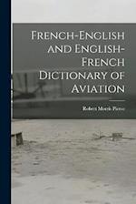French-English and English-French Dictionary of Aviation 