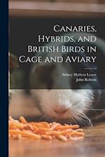 Canaries, Hybrids, and British Birds in Cage and Aviary 