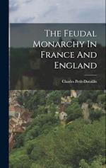 The Feudal Monarchy In France And England 