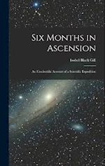Six Months in Ascension: An Unscientific Account of a Scientific Expedition 