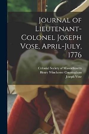 Journal of Lieutenant-Colonel Joseph Vose, April-July, 1776