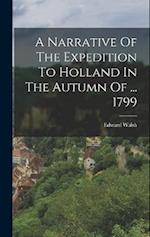 A Narrative Of The Expedition To Holland In The Autumn Of ... 1799 