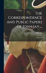 The Correspondence And Public Papers Of John Jay ...: 1782-1793 