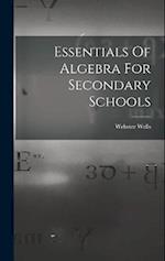 Essentials Of Algebra For Secondary Schools 