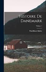 Histoire De Danemark; Volume 1