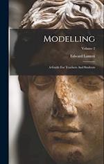 Modelling: A Guide For Teachers And Students; Volume 2 