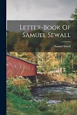 Letter-book Of Samuel Sewall 
