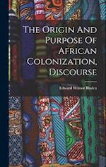 The Origin And Purpose Of African Colonization, Discourse 