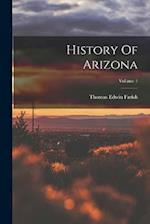 History Of Arizona; Volume 1 