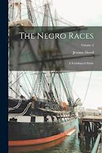 The Negro Races: A Sociological Study; Volume 2 