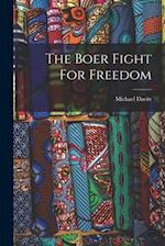 The Boer Fight For Freedom 