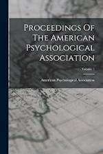 Proceedings Of The American Psychological Association; Volume 1 