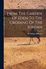 From The Garden Of Eden To The Crossing Of The Jordan 