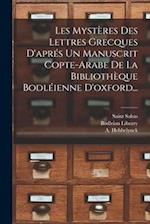 Les Mystères Des Lettres Grecques D'aprés Un Manuscrit Copte-arabe De La Bibliothèque Bodléienne D'oxford...