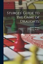 Sturges' Guide to the Game of Draughts; 