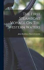 The First Steamboat Voyage On The Western Waters 