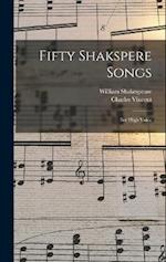 Fifty Shakspere Songs: For High Voice 