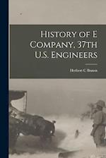 History of E Company, 37th U.S. Engineers 