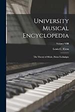 University Musical Encyclopedia: The Theory of Music, Piano Technique; Volume VIII 