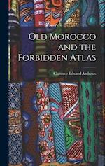 Old Morocco and the Forbidden Atlas 