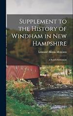 Supplement to the History of Windham in New Hampshire: A Scotch Settlement 