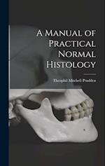 A Manual of Practical Normal Histology 
