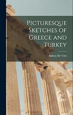 Picturesque Sketches of Greece and Turkey 