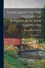 Supplement to the History of Windham in New Hampshire: A Scotch Settlement 